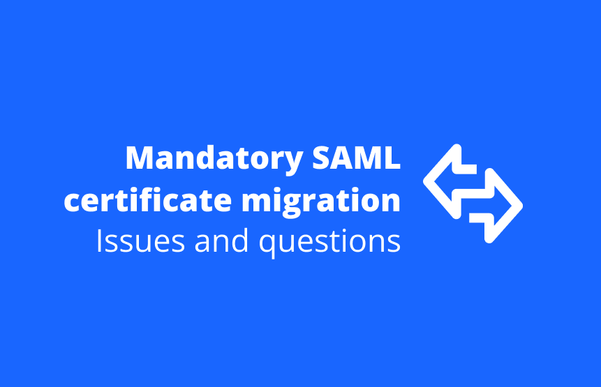 Mandatory SAML certificate migration