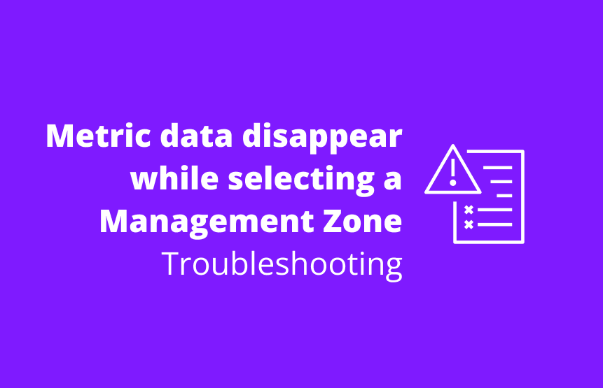 Why does my metric data disappear when I select a Management Zone?
